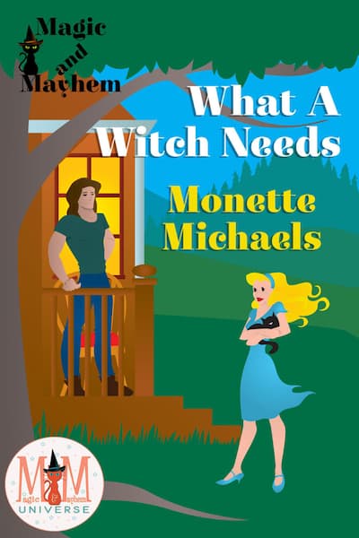Book cover for What A Witch Needs by Monette Michaels